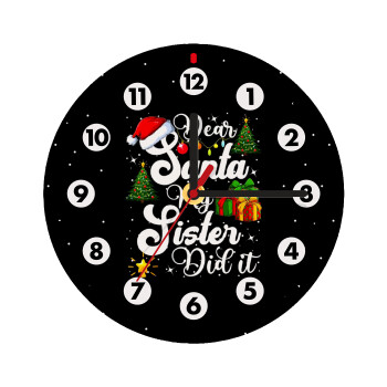 Dear santa my Sister Did it, Wooden wall clock (20cm)