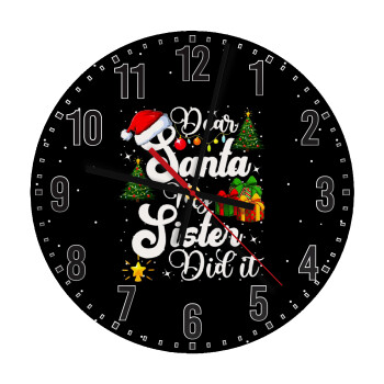 Dear santa my Sister Did it, Ρολόι τοίχου ξύλινο (30cm)