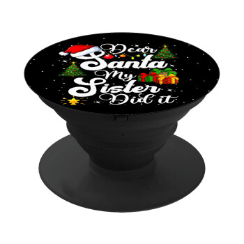 Dear santa my Sister Did it, Phone Holders Stand  Black Hand-held Mobile Phone Holder