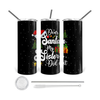 Dear santa my Sister Did it, Tumbler stainless steel 600ml, with metal straw & cleaning brush