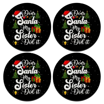 Dear santa my Sister Did it, ΣΕΤ 4 Σουβέρ ξύλινα στρογγυλά (9cm)