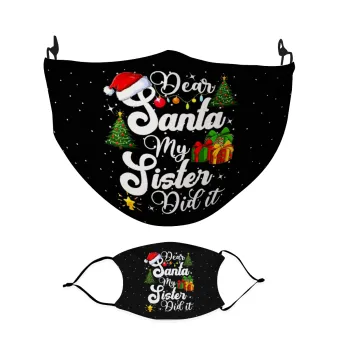 Dear santa my Sister Did it, Μάσκα υφασμάτινη Ενηλίκων πολλαπλών στρώσεων με υποδοχή φίλτρου