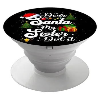 Dear santa my Sister Did it, Phone Holders Stand  White Hand-held Mobile Phone Holder