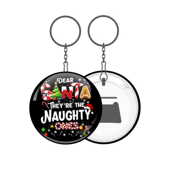 Dear santa they're the naughty , Μπρελόκ μεταλλικό 5cm με ανοιχτήρι