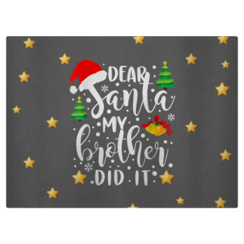 Dear santa my Brother did it, Επιφάνεια κοπής γυάλινη (38x28cm)