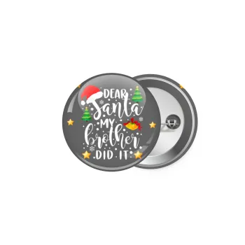 Dear santa my Brother did it, Κονκάρδα παραμάνα 5cm