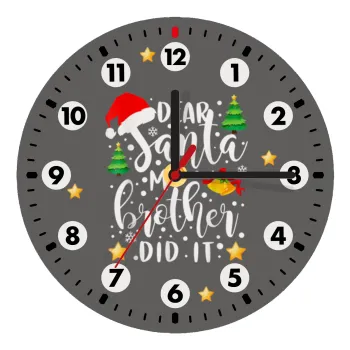 Dear santa my Brother did it, Ρολόι τοίχου ξύλινο (20cm)