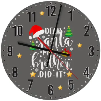 Dear santa my Brother did it, Ρολόι τοίχου ξύλινο (30cm)