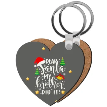Dear santa my Brother did it, Μπρελόκ Ξύλινο καρδιά MDF