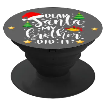 Dear santa my Brother did it, Phone Holders Stand  Black Hand-held Mobile Phone Holder