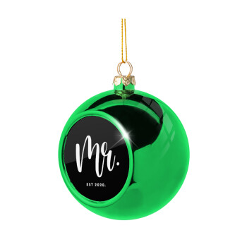 Mr & Mrs (Mr), Χριστουγεννιάτικη μπάλα δένδρου Πράσινη 8cm