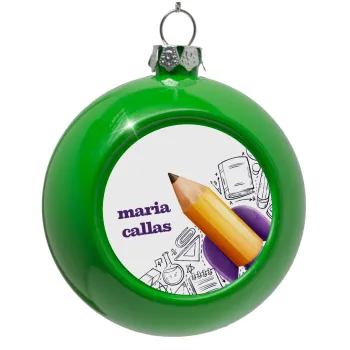 Επιστροφή στα θρανία παιδικό σχέδιο με το δικό σας όνομα, Στολίδι Χριστουγεννιάτικη μπάλα δένδρου Πράσινο 8cm