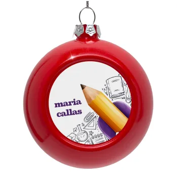 Επιστροφή στα θρανία παιδικό σχέδιο με το δικό σας όνομα, Στολίδι Χριστουγεννιάτικη μπάλα δένδρου Κόκκινη 8cm