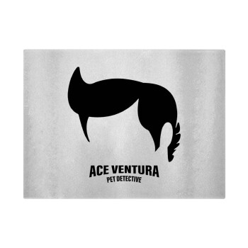 Ace Ventura Pet Detective, Επιφάνεια κοπής γυάλινη (38x28cm)