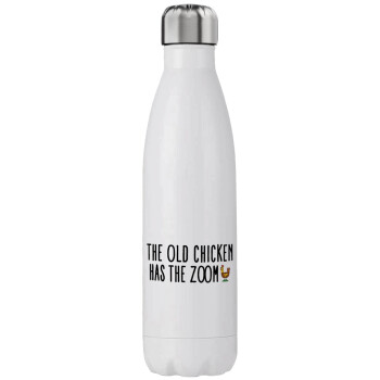 The old chicken has the zoom, Stainless steel, double-walled, 750ml