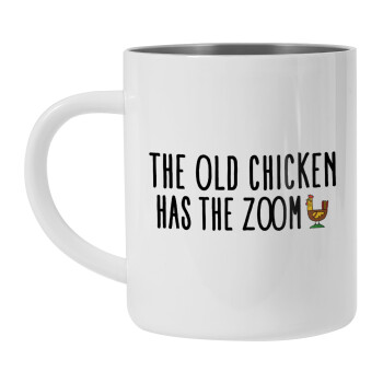 The old chicken has the zoom, Mug Stainless steel double wall 300ml