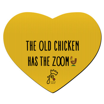 The old chicken has the zoom, Mousepad καρδιά 23x20cm
