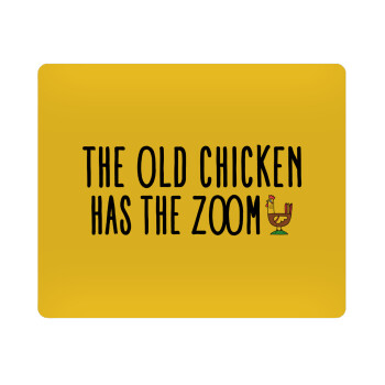 The old chicken has the zoom, Mousepad rect 23x19cm
