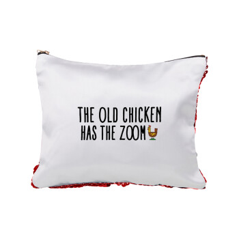 The old chicken has the zoom, Τσαντάκι νεσεσέρ με πούλιες (Sequin) Κόκκινο