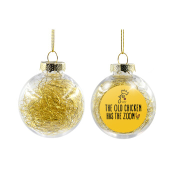 The old chicken has the zoom, Χριστουγεννιάτικη μπάλα δένδρου διάφανη με χρυσό γέμισμα 8cm