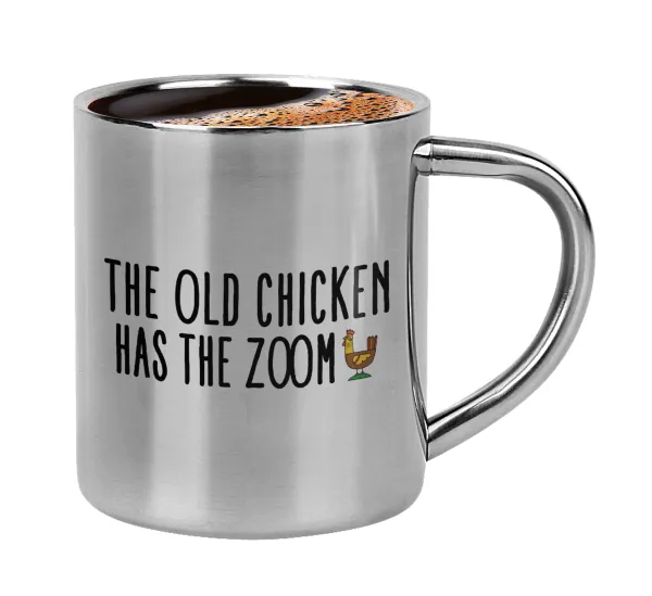 The old chicken has the zoom — Κουπάκι μεταλλικό διπλού τοιχώματος για espresso (220ml)