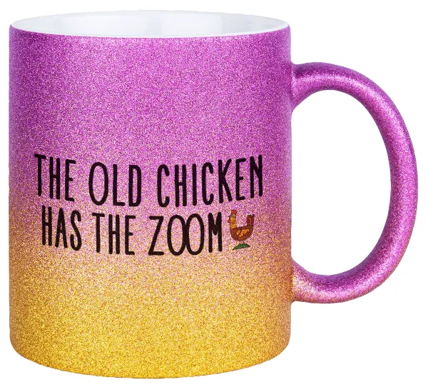 The old chicken has the zoom — Gold/pink glitter mug, ceramic, 330ml