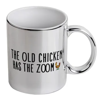 The old chicken has the zoom, Mug ceramic, silver mirror, 330ml