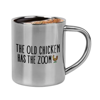 The old chicken has the zoom, Double-wall metal cup for espresso (220ml)