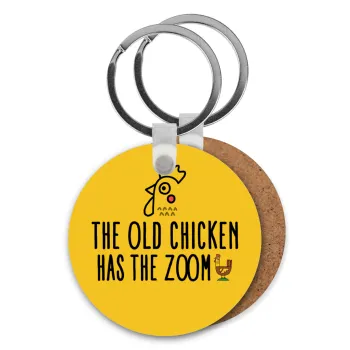 The old chicken has the zoom, Μπρελόκ Ξύλινο στρογγυλό MDF Φ5cm