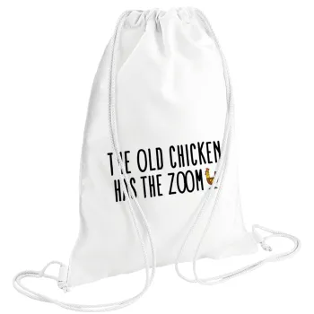 The old chicken has the zoom, Backpack pouch GYMBAG white (28x40cm)