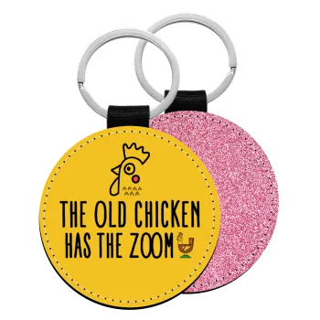 The old chicken has the zoom, Μπρελόκ Δερματίνη, στρογγυλό ΡΟΖ (5cm)