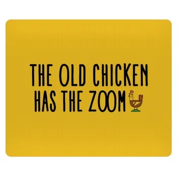 The old chicken has the zoom, Mousepad ορθογώνιο 23x19cm