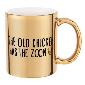 The old chicken has the zoom, Mug ceramic, gold mirror, 330ml
