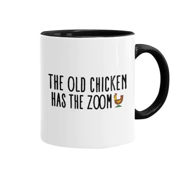 The old chicken has the zoom, Mug colored black, ceramic, 330ml