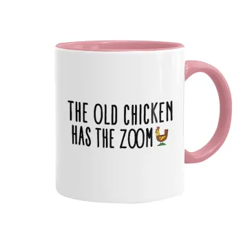 The old chicken has the zoom, Κούπα χρωματιστή ροζ, κεραμική, 330ml