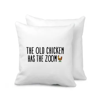 The old chicken has the zoom, Μαξιλάρι καναπέ 40x40cm περιέχεται το  γέμισμα