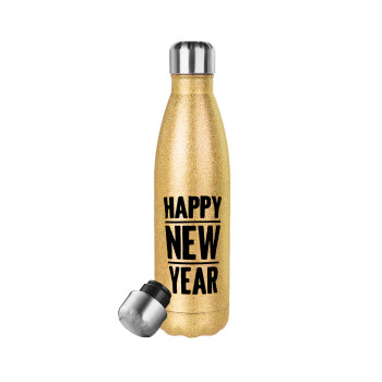 Happy new year, Μεταλλικό παγούρι θερμός Glitter χρυσό (Stainless steel), διπλού τοιχώματος, 500ml