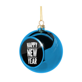 Happy new year, Χριστουγεννιάτικη μπάλα δένδρου Μπλε 8cm