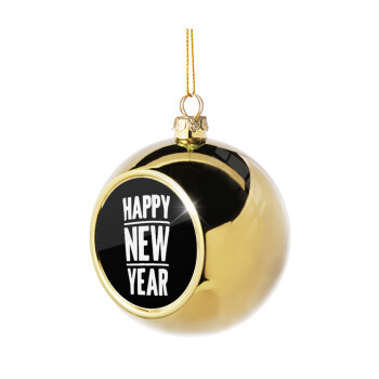 Happy new year, Χριστουγεννιάτικη μπάλα δένδρου Χρυσή 8cm
