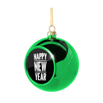Happy new year, Χριστουγεννιάτικη μπάλα δένδρου Πράσινη 8cm
