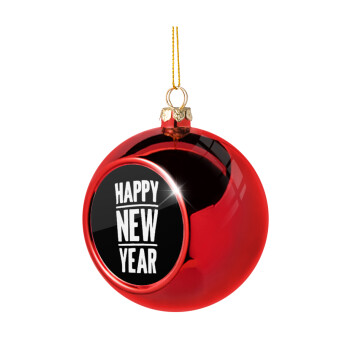 Happy new year, Χριστουγεννιάτικη μπάλα δένδρου Κόκκινη 8cm