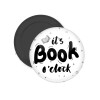 It's Book O'Clock, Μαγνητάκι ψυγείου στρογγυλό διάστασης 5cm