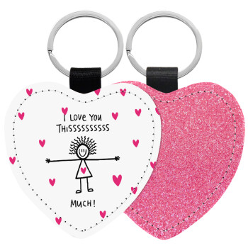 I Love you thissss much..., Μπρελόκ PU δερμάτινο glitter καρδιά ΡΟΖ
