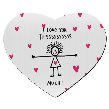 I Love you thissss much..., Mousepad καρδιά 23x20cm