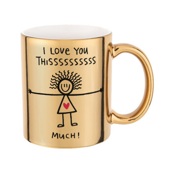 I Love you thissss much..., Mug ceramic, gold mirror, 330ml