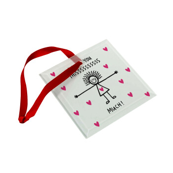 I Love you thissss much..., Στολίδι Χριστουγεννιάτικο στολίδι γυάλινο τετράγωνο 9x9cm