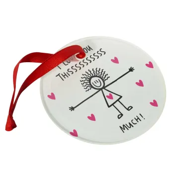 I Love you thissss much..., Christmas ornament glass 9cm