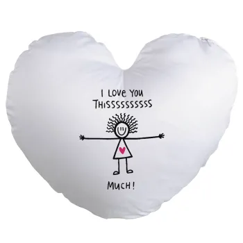 I Love you thissss much..., Μαξιλάρι καναπέ καρδιά 40x40cm περιέχεται το  γέμισμα