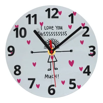 I Love you thissss much..., Ρολόι τοίχου γυάλινο (20cm)