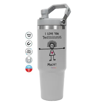 I Love you thissss much..., GREY color, 890ml (30oz) stainless Steel Tumbler with Handle